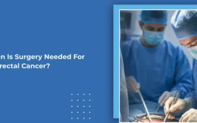 When Is Surgery Needed For Colorectal Cancer?